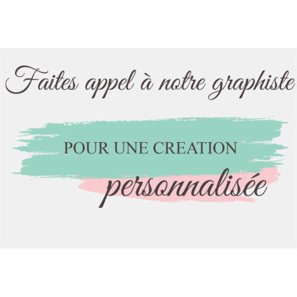 Création personnalisée